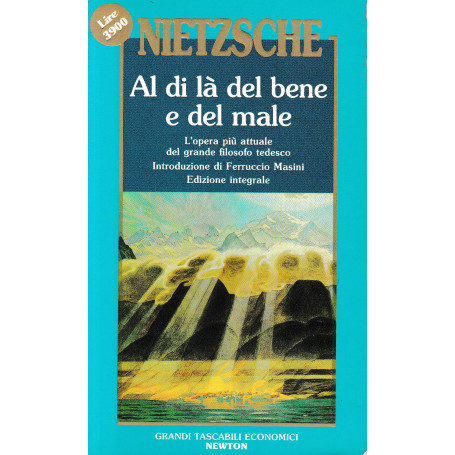 Al di la' del bene e del male. Preludio di una filosofia dell'avvenire