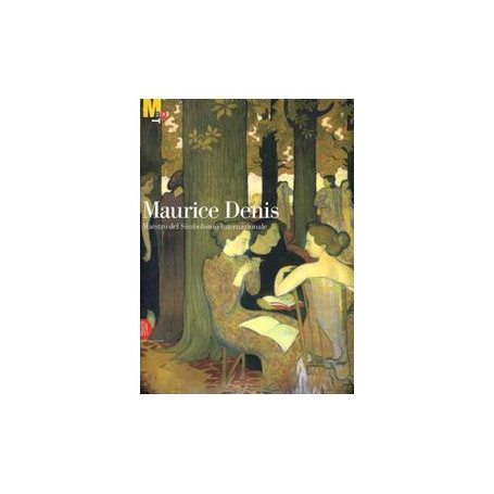 Maurice Denis. Maestro del simbolismo internazionale