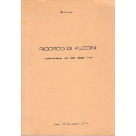 Ricordo di Puccini. Conversazione del dott. Sergio Lupi