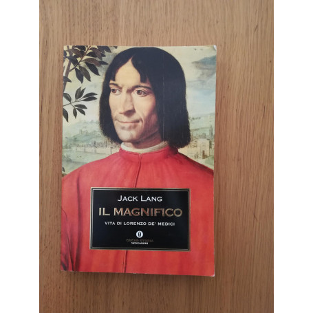 Il Magnifico. Vita di Lorenzo de' Medici