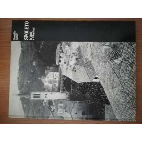 Spoleto la città  e il festival