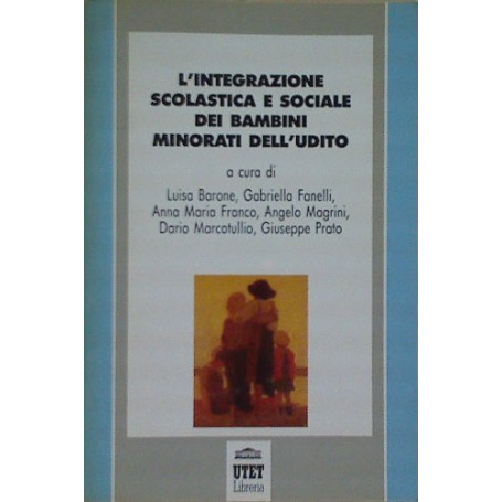 L'integrazione scolastica e sociale dei bambini minorati dell'udito