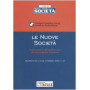 Le nuove società . Guida pratica all'applicazione del nuovo diritto societario
