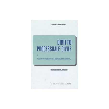 Diritto processuale civile. Nozioni introduttive e disposizioni generali (Vol. 1)
