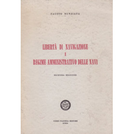 Libertà  di navigazione e regime amministrativo delle navi