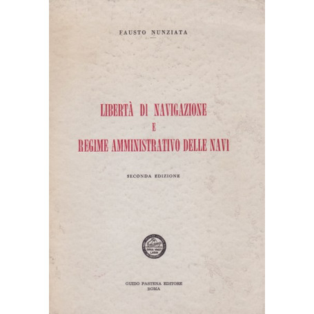 Libertà  di navigazione e regime amministrativo delle navi