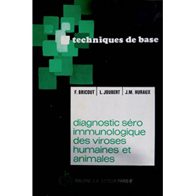 Diagnostic sèro immunologique des  viroses humaines et animales