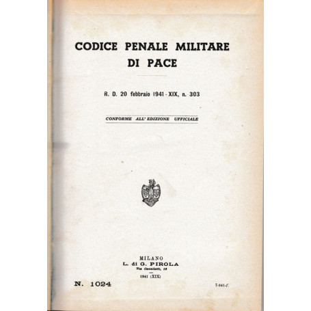 Codice penale militare di pace - Regio Decreto del 20 Febb. 1941 - XIX n. 303