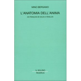 L'anatomia dell'anima. Da François de Sales a Fénélon