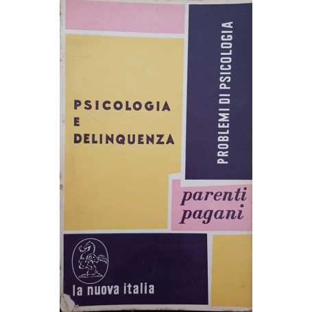 Psicologia e delinquenza. Spunti per una nuova criminologia