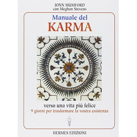Manuale del karma. Verso una vita pià¹ felice