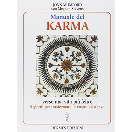 Manuale del karma. Verso una vita pià¹ felice