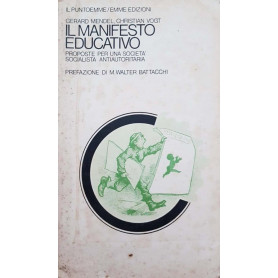 Il manifesto educativo. Proposte per una società  socialista e autoritaria