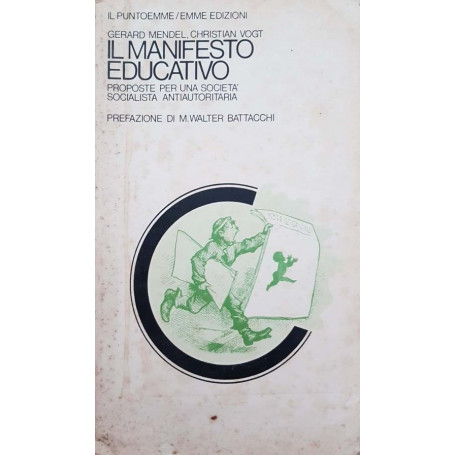 Il manifesto educativo. Proposte per una società  socialista e autoritaria