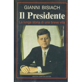 Il presidente. La lunga storia di una breve vita
