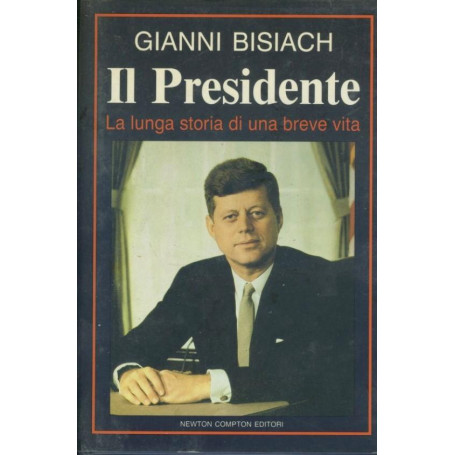 Il presidente. La lunga storia di una breve vita