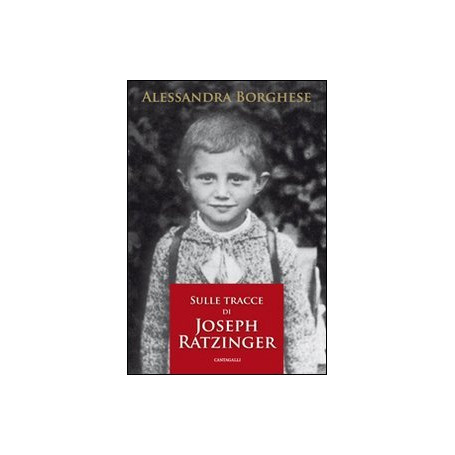 Sulle tracce di Joseph Ratzinger