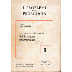 I problemi della pedagogia n. 1. Prospettive didattiche dell'istruzione programmata