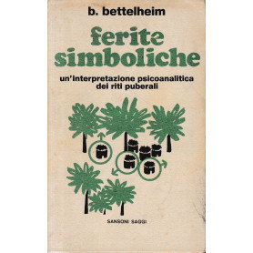 Ferite simboliche. Un'interpretazione psicoanalitica dei riti puberali
