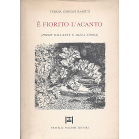 A' fiorito l'acanto: poesie dall'arte e dalla storia
