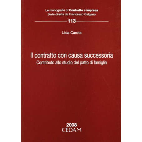 Il contratto con causa successoria. Contributo allo studio del patto di famiglia