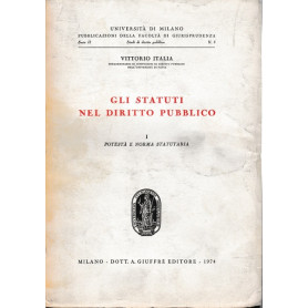 Gli statuti nel diritto pubblico. I. Potestà  e norma statutaria