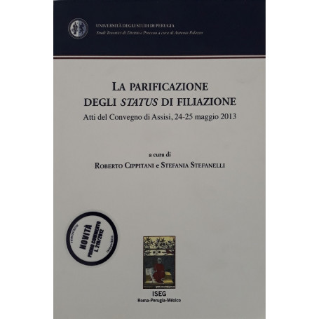La parificazione degli status di filiazione. Atti del Convegno (Assisi