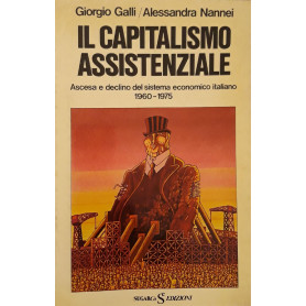 Il capitalismo assistenziale: ascesa e declino del sistema economico 1960-1975