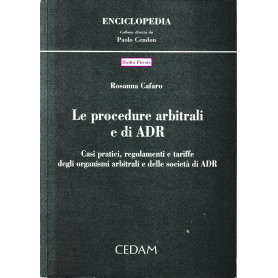 Le procedure arbitrali e di ADR. Casi pratici