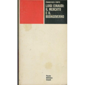 Luigi Einaudi: il mercato e il buongoverno