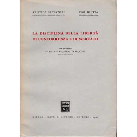 La disciplina della libertà  di concorrenza e di mercato