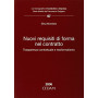 Nuovi requisiti di forma del contratto. Trasparenza contrattuale e neoformalismo