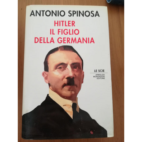 Hitler. Il figlio della Germania