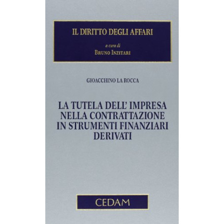 La tutela dell'impresa nella contrattazione in strumenti finanziari derivati