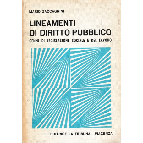 Lineamenti di diritto pubblico. Cenni di legislazione sociale e del lavoro