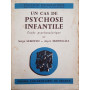 Un cas de psychose infantile