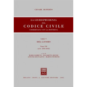 La giurisprudenza sul Codice civile. Coordinata con la dottrina. Libro V: Del lavoro tomo VII  (Artt. 2584-2642)
