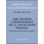Assicurazione e responsabilità  nella circolazione stradale. Problematiche generali e questioni applicative