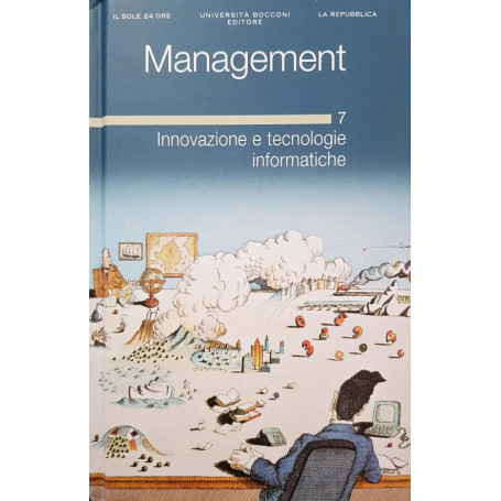 Management. Innovazione e tecnologie informatiche (Vol 7)