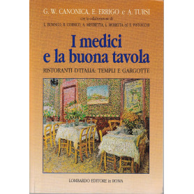 I medici e la buona tavola : ristoranti d'Italia : templi e gargotte.
