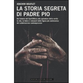 La storia segreta di Padre Pio