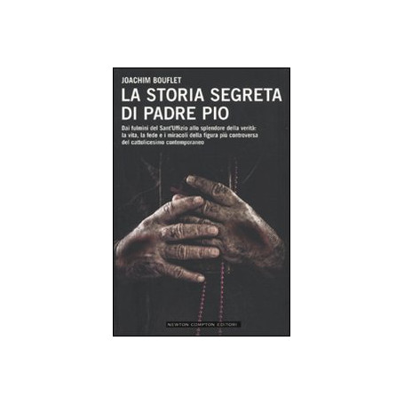 La storia segreta di Padre Pio