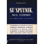 Su "Sputnik" nel cosmo
