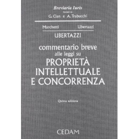 Commentario breve alle leggi su proprietà  intellettuale e concorrenza