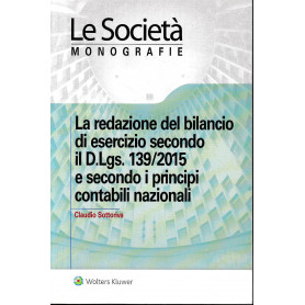 La redazione del bilancio di esercizio secondo il D.Lgs. 139/2015 e secondo i principi contabili nazionali