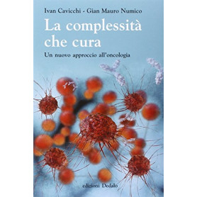 La complessità  che cura. Un nuovo approccio all'oncologia