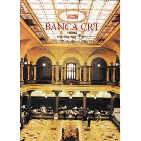 BANCA CRT storia - patrimonio d'arte - comunicazione d'impresa