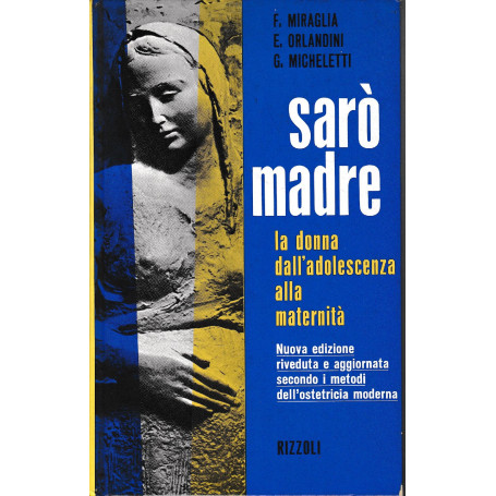 Sarò madre la donna dall'adolescenza alla maternità