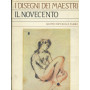 I disegni dei maestri. Il novecento
