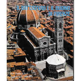 Il Battistero e il Duomo di Firenze. Una guida d'arte.